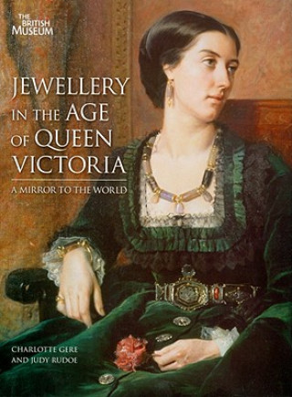 Kniha Jewellery in the Age of Queen Victoria Charlotte Gere