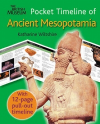 Carte British Museum Pocket Timeline of Ancient Mesopotamia Katharine Wiltshire