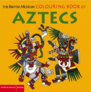 Kniha British Museum Colouring Book of Aztecs Hans Rashbrook
