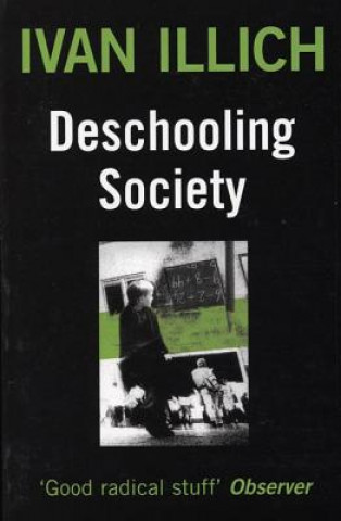 Book Deschooling Society Ivan Illich