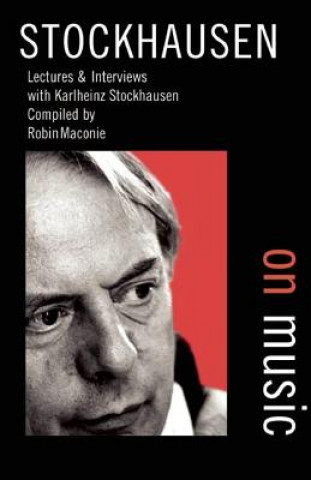 Kniha Stockhausen on Music Robin Maconie