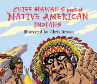 Kniha Chief Hawah's Book of Native American Indians Chris Brown