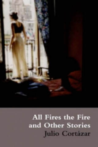 Könyv All Fires the Fire Julio Cortazar