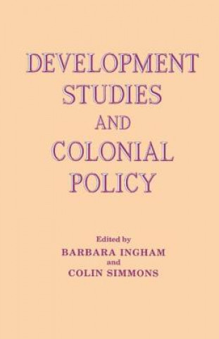Kniha Development Studies and Colonial Policy Barbara Ingham