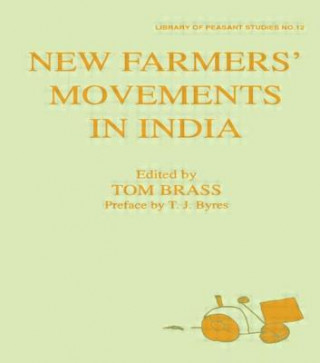 Kniha New Farmers' Movements in India Tom Brass