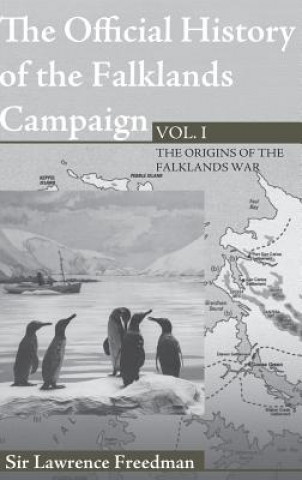 Carte Official History of the Falklands Campaign, Volume 1 Lawrence Freedman