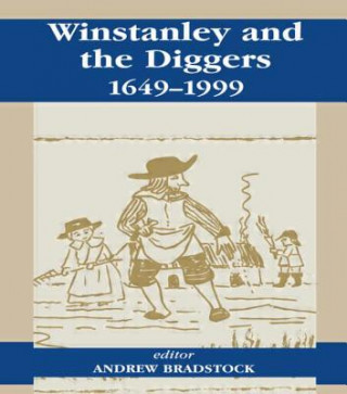 Carte Winstanley and the Diggers, 1649-1999 Andrew Bradstock