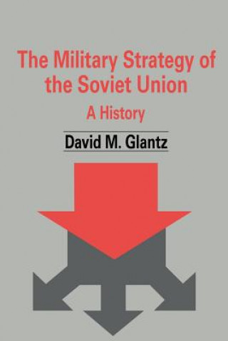 Carte Military Strategy of the Soviet Union David M Glactz