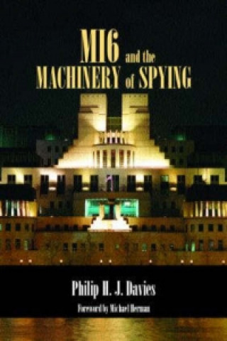 Книга MI6 and the Machinery of Spying Phillip H J Davies