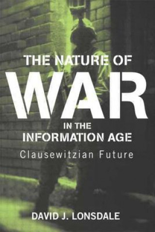 Knjiga Nature of War in the Information Age David Lonsdale