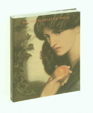 Könyv Pre-Raphaelite Vision Bernard Jacobson