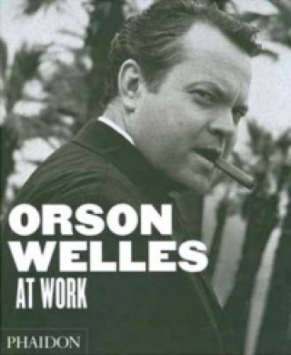 Livre Orson Welles at Work Francois Thomas