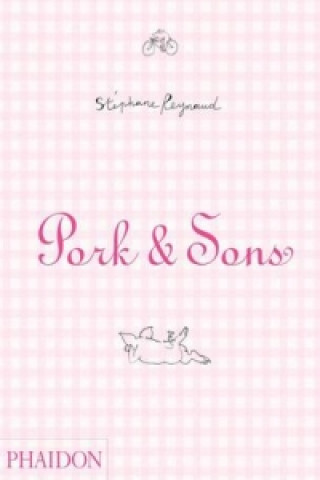 Libro Pork & Sons Stephane Reynaud