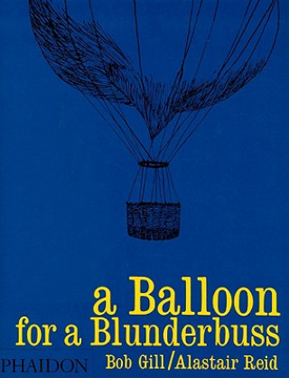Könyv Balloon for a Blunderbuss Alastair J. Reid
