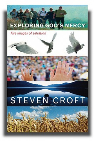 Könyv Exploring God's Mercy Steven Croft