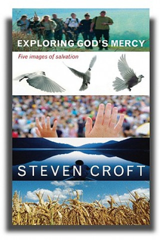 Knjiga Exploring God's Mercy Steven Croft