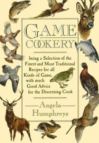 Książka Game Cookery Angela Humphreys