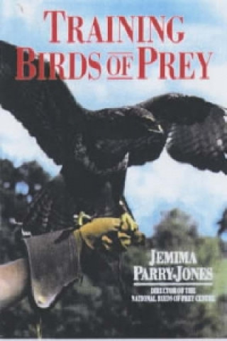 Kniha Training Birds of Prey Jemima Parry-Jones
