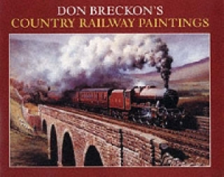 Kniha Don Breckon's Country Railway Paintings Don Breckon