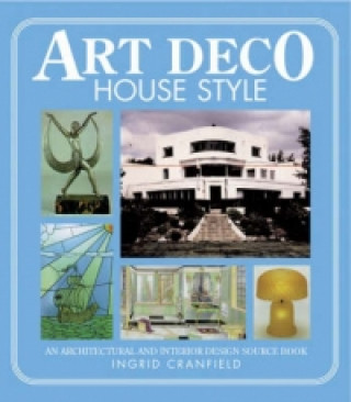 Könyv Art Deco House Style Ingrid Cranfield
