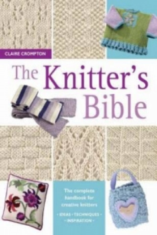Książka Knitter's Bible Claire Crompton