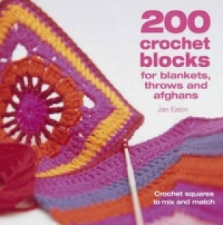Knjiga 200 Crochet Blocks for Blankets, Throws and Afghans Jan Eaton