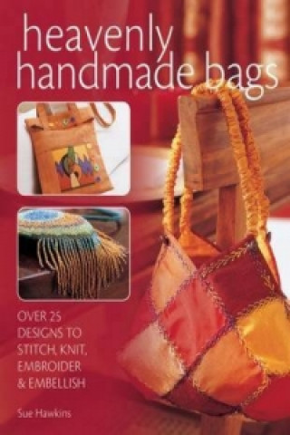 Kniha Heavenly Handmade Bags Sue Hawkins