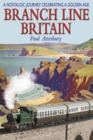 Livre Branch Line Britain Paul Atterbury