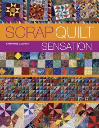 Книга Scrap Quilt Sensation Katharine Guerrier