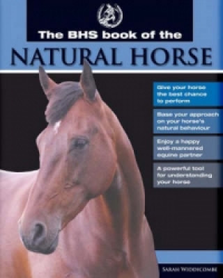 Книга Bhs Book of Natural Horse Sarah Widdicombe