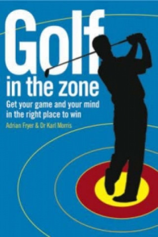 Carte Golf in the Zone Adrian Fryer