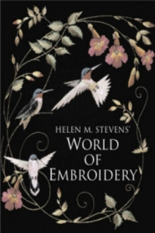 Kniha Helen M. Stevens' World of Embroidery Helen M Stevens