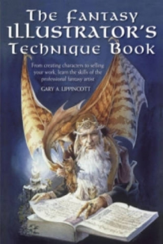 Kniha Fantasy Illustrator's Technique Book Gary A Lippincott