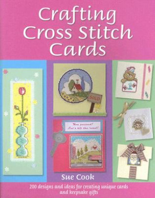 Könyv Crafting Cross Stitch Cards Sue Cook