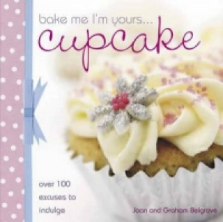 Könyv Bake Me I'm Yours...Cupcake Joan Belgrove