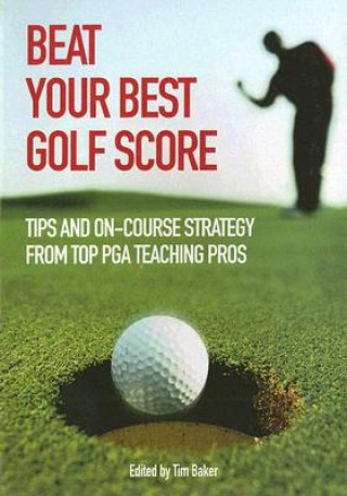 Carte Beat Your Best Golf Score Tim Baker