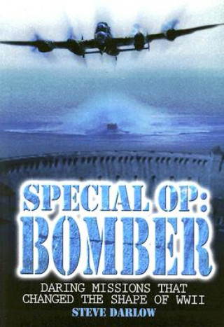 Kniha Special Op: Bomber Steve Darlow