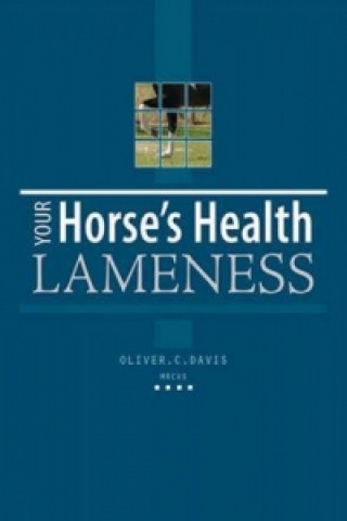 Könyv Your Horses Health Lameness Oliver Davis