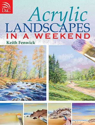 Книга Acrylic Landscapes in a Weekend Keith Fenwick