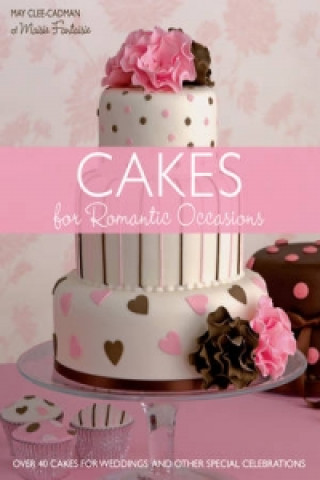Kniha Cakes for Romantic Occasions MayClee Cadman
