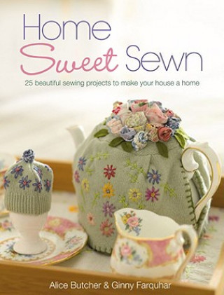 Kniha Home Sweet Sewn Alice Butcher