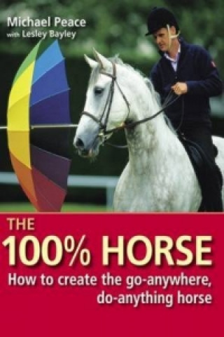 Kniha 100 Per Cent Horse Michael Peace