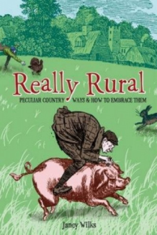 Libro Really Rural Janey Wilks