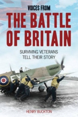 Könyv Voices from the Battle of Britain Henry Buckton