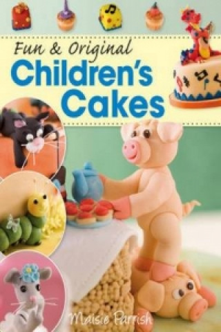 Книга Fun & Original Children's Cakes Maisie Parish