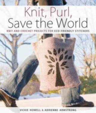 Kniha Knit, Purl, Save the World Vickie Howell