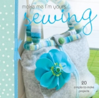 Книга Make Me I'm Yours...Sewing 