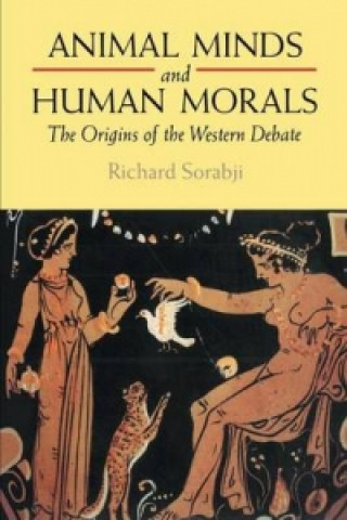 Kniha Animal Minds and Human Morals Richard Sorabji