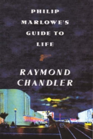 Książka Philip Marlowe's Guide to Life Raymond Chandler