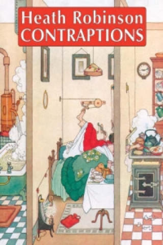 Buch Heath Robinson Contraptions Heath Robinson